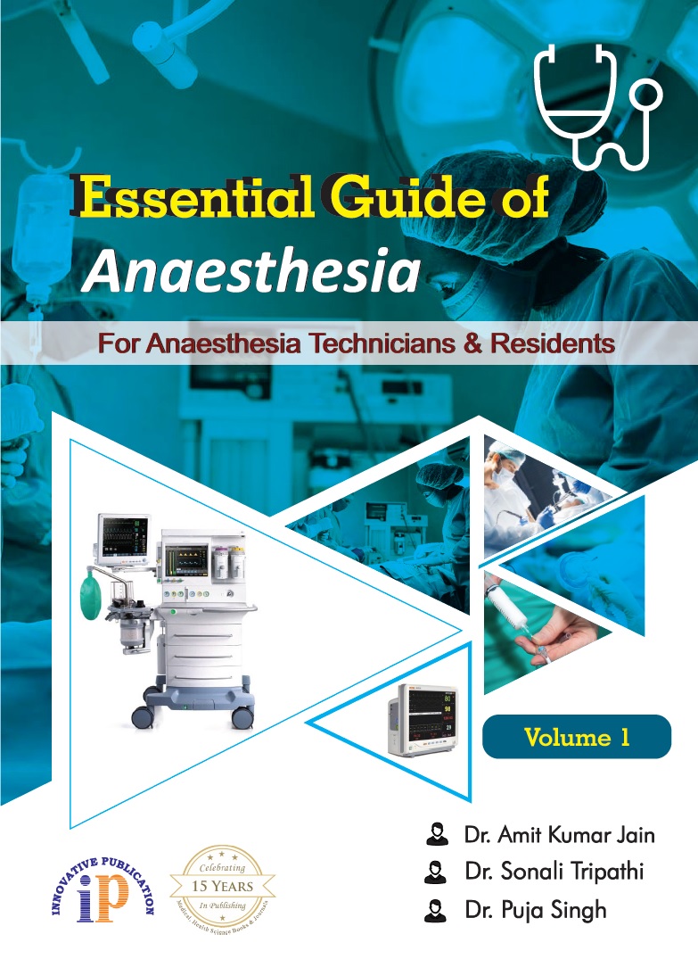 Essential Guide of Anaesthesia - For Anaesthesia Technicians and Residents (Volume 1) - Anaesthesia