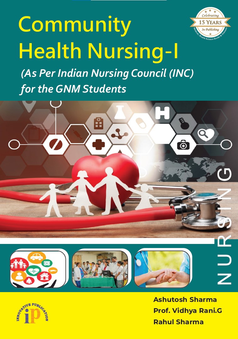 Community Health Nursing-I (As Per INC) for the GNM Students - Community health nursing