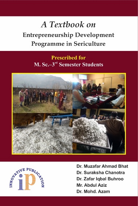 A Textbook on Entrepreneurship Development Programme in Sericulture - Sericulture