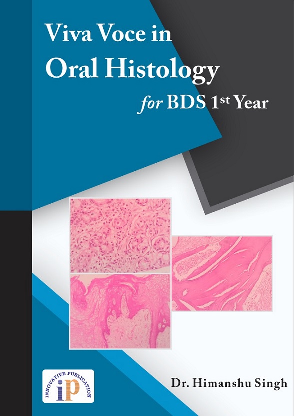 Viva Voce in Oral Histology for BDS 1st Year - IP Innovative