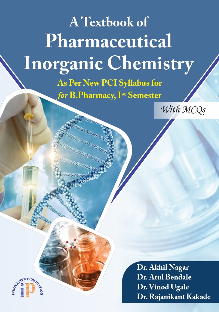 A Textbook of Pharmaceutical Inorganic Chemistry (As Per New PCI Syllabus) for B. Pharmacy, Ist Semester - IP Innovative