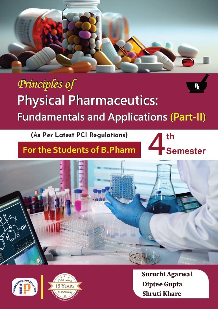 Principles of Physical Pharmaceutics: Fundamentals and Applications (Part-II) for the Students of B.Pharm 4th Semester - 