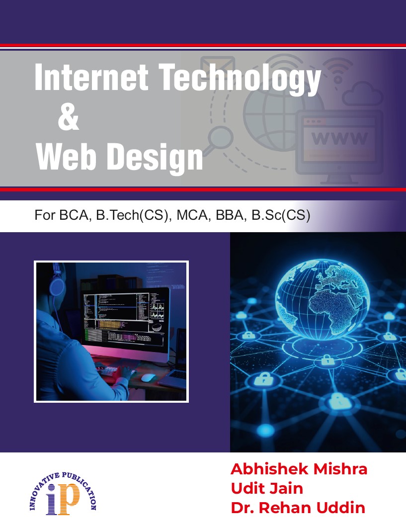 Internet Technology and Web Design for BCA, B.Tech(CS), MCA, BBA, B.Sc(CS)