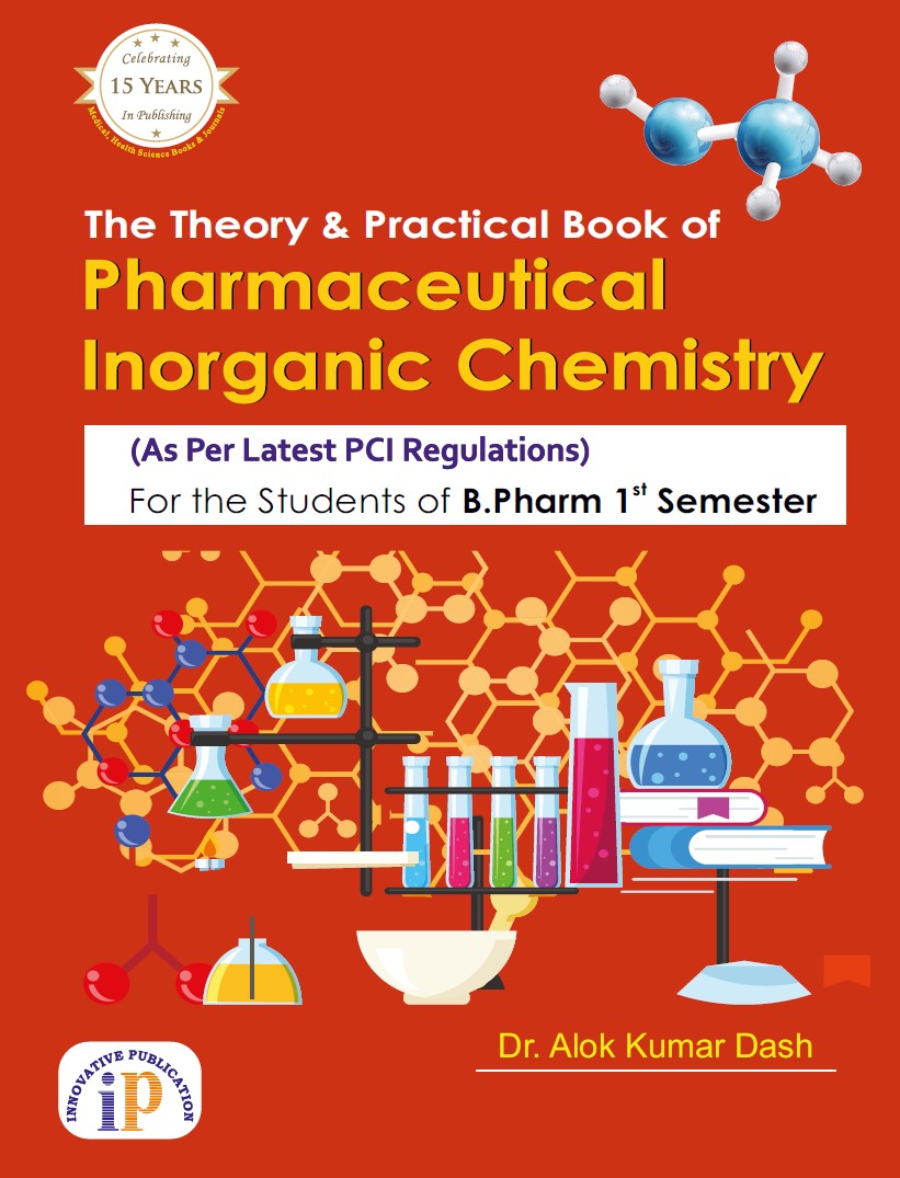 The Theory and Practical Book of Pharmaceutical Inorganic Chemistry for the Students of B.Pharm 1st Semester