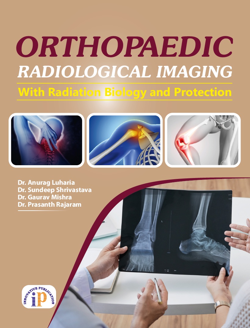 Orthopaedic Radiological Imaging with Radiation Biology and Protection