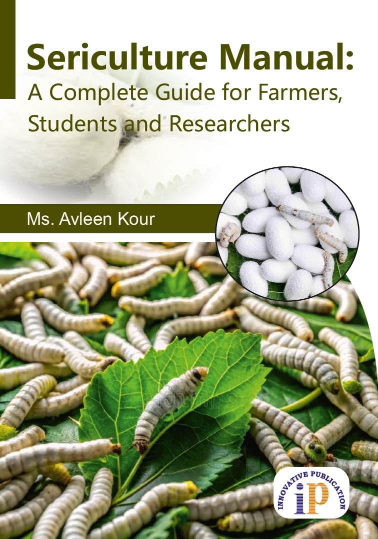 Sericulture Manual: A Complete Guide for Farmers, Students and Researchers