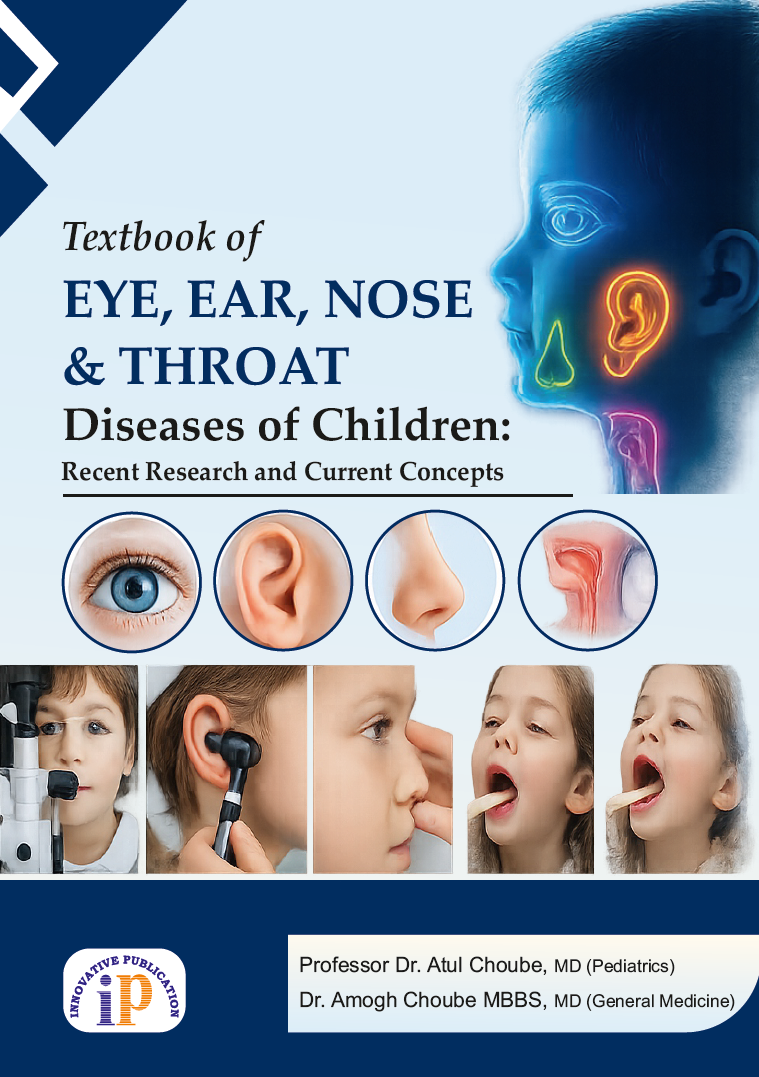 Textbook of Eye, Ear, Nose and Throat Diseases of Children: Recent Research and Current Concepts